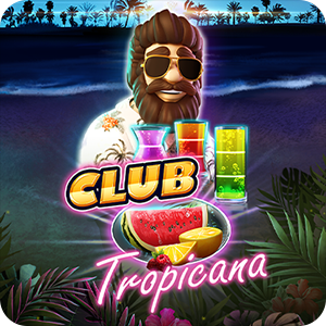 CLUB TROPICANA™