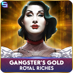 GANGSTER'S GOLD - ROYAL RICHES