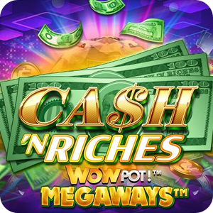 CASH 'N RICHES MEGAWAYS™