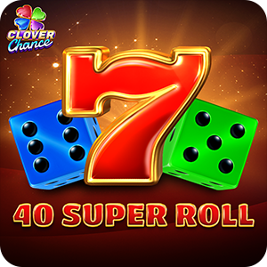 40 SUPER ROLL