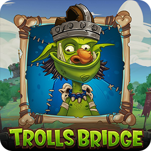 TROLLS BRIDGE